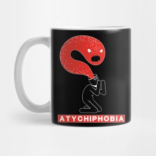 Atychiphobia-Fear Of Failure Mug